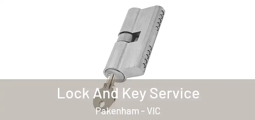 Lock And Key Service Pakenham - VIC