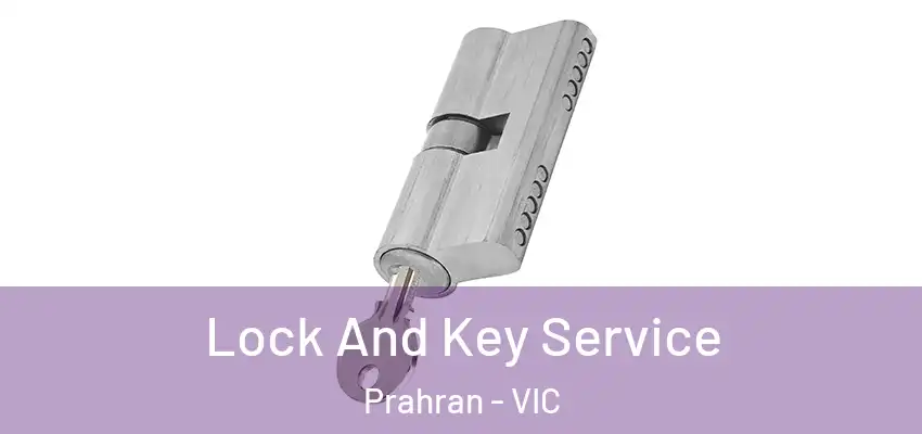 Lock And Key Service Prahran - VIC
