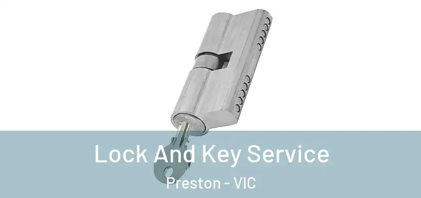 Lock And Key Service Preston - VIC