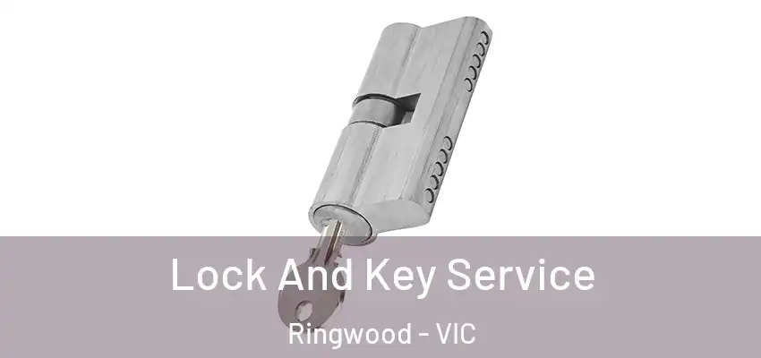 Lock And Key Service Ringwood - VIC