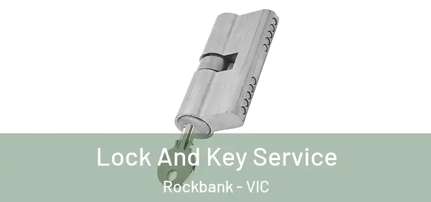Lock And Key Service Rockbank - VIC