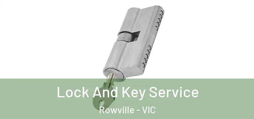 Lock And Key Service Rowville - VIC