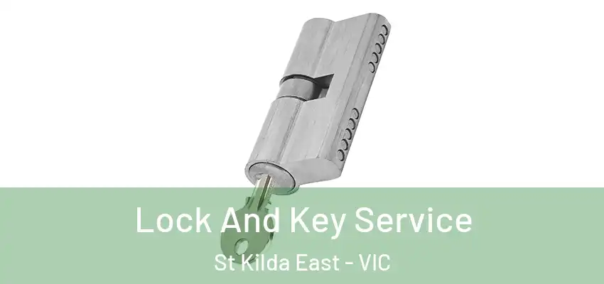 Lock And Key Service St Kilda East - VIC