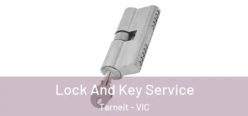 Lock And Key Service Tarneit - VIC