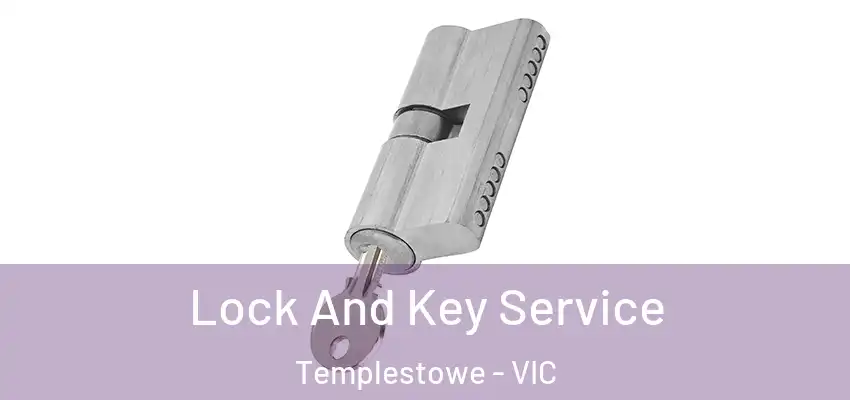 Lock And Key Service Templestowe - VIC