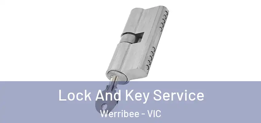 Lock And Key Service Werribee - VIC