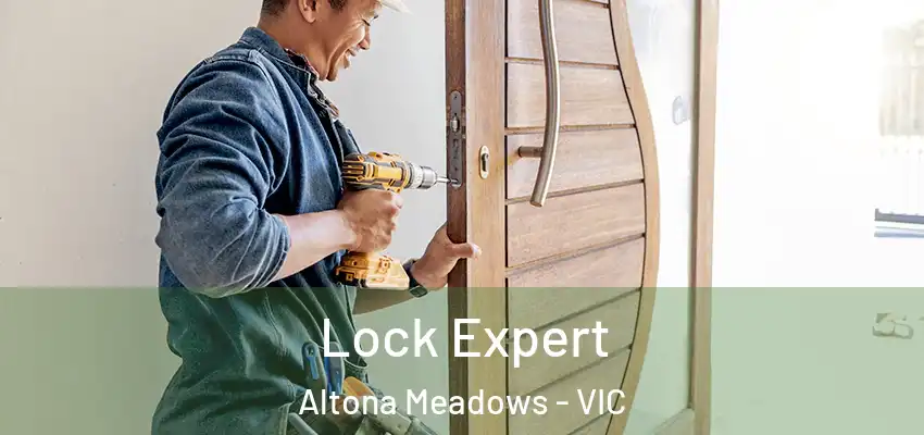 Lock Expert Altona Meadows - VIC
