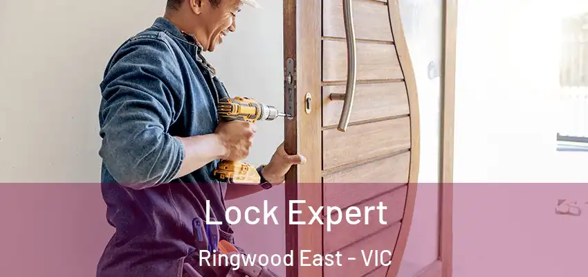 Lock Expert Ringwood East - VIC