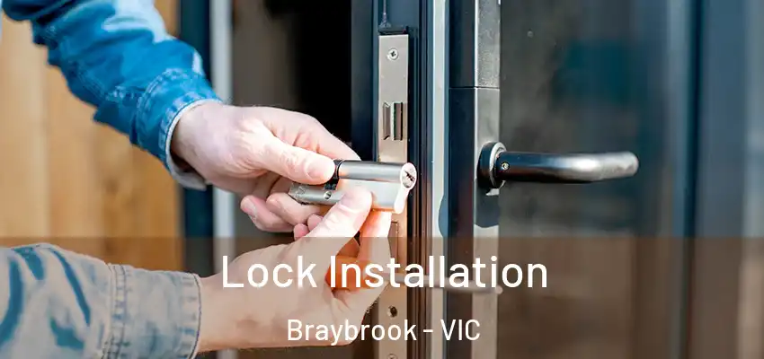 Lock Installation Braybrook - VIC