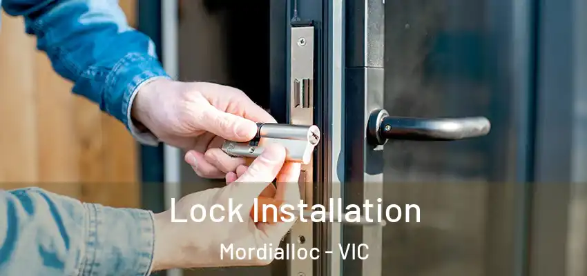 Lock Installation Mordialloc - VIC