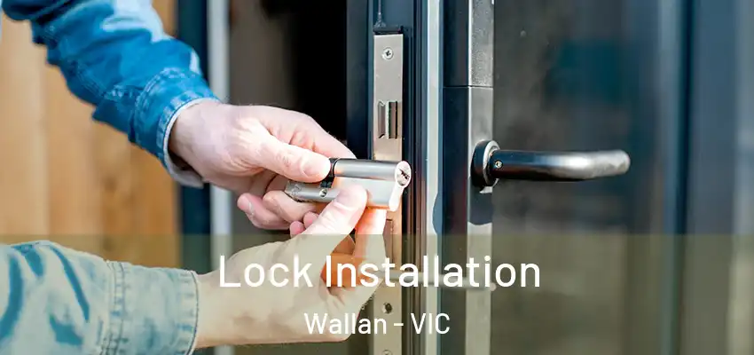 Lock Installation Wallan - VIC