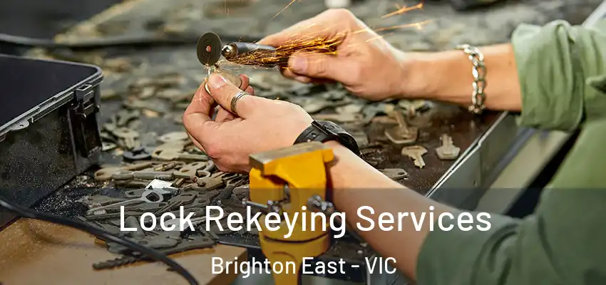 Lock Rekeying Services Brighton East - VIC