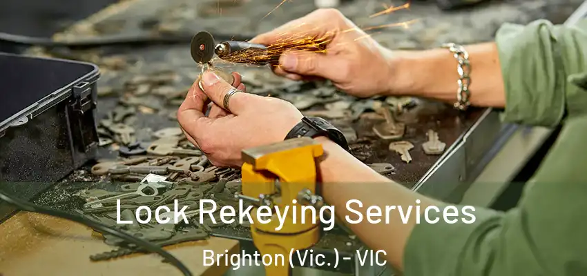 Lock Rekeying Services Brighton (Vic.) - VIC