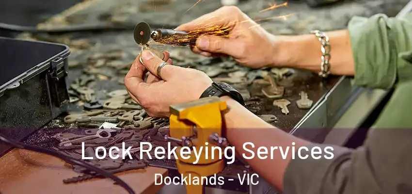  Lock Rekeying Services Docklands - VIC