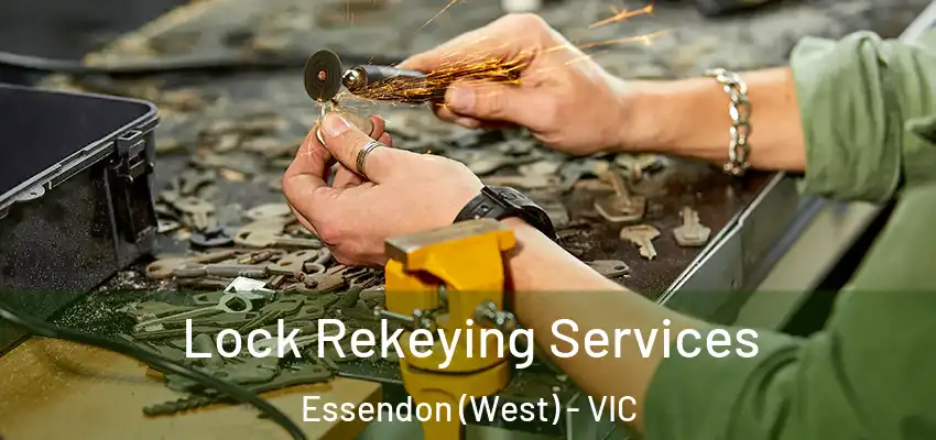 Lock Rekeying Services Essendon (West) - VIC