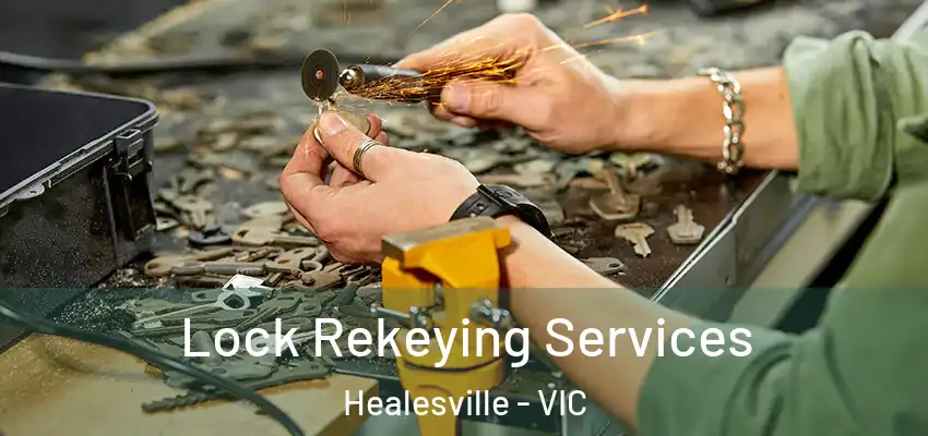 Lock Rekeying Services Healesville - VIC