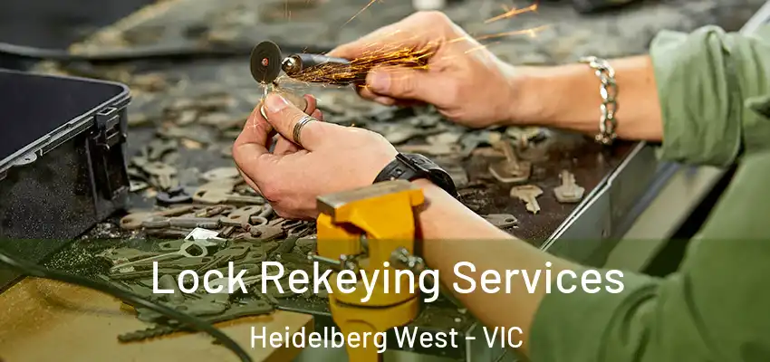 Lock Rekeying Services Heidelberg West - VIC