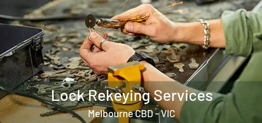  Lock Rekeying Services Melbourne CBD - VIC