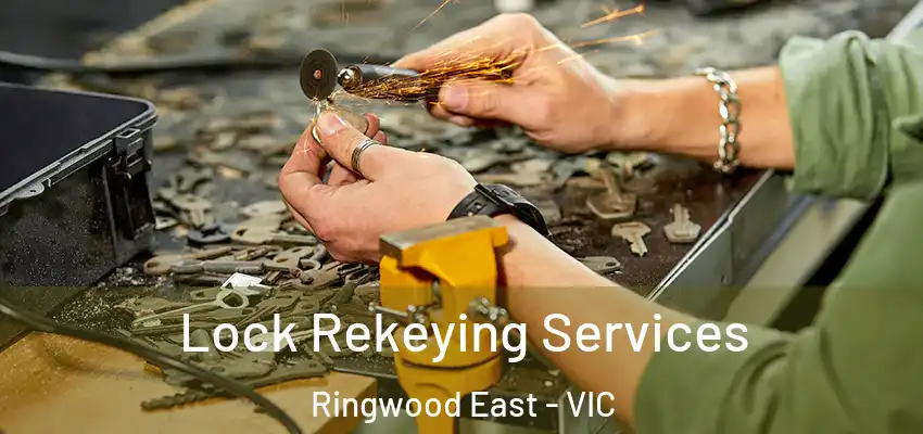Lock Rekeying Services Ringwood East - VIC