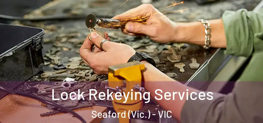 Lock Rekeying Services Seaford (Vic.) - VIC