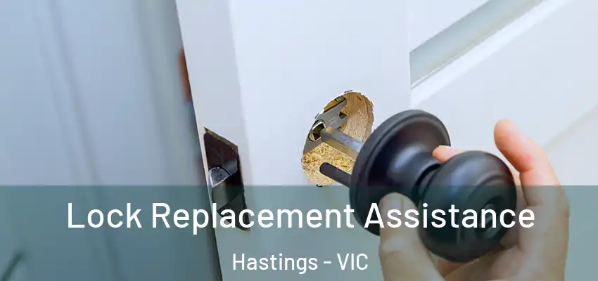 Lock Replacement Assistance Hastings - VIC