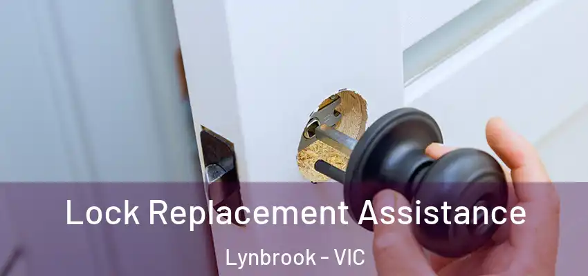 Lock Replacement Assistance Lynbrook - VIC