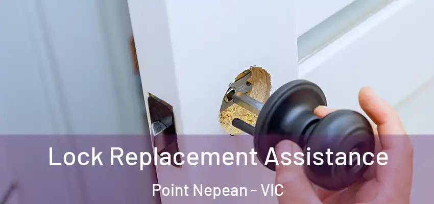 Lock Replacement Assistance Point Nepean - VIC