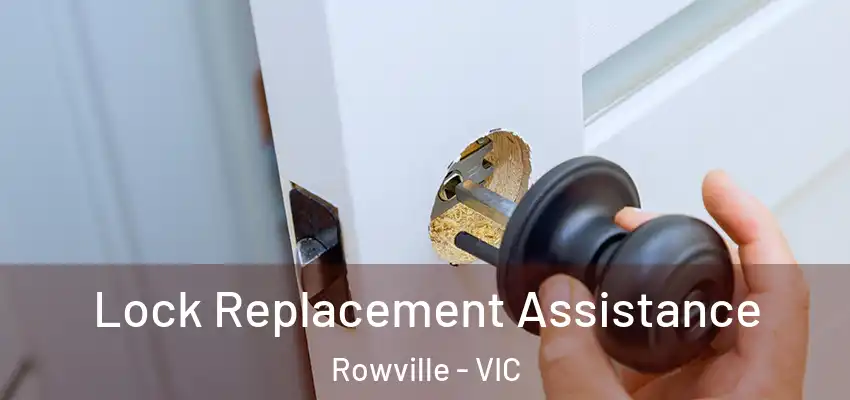 Lock Replacement Assistance Rowville - VIC
