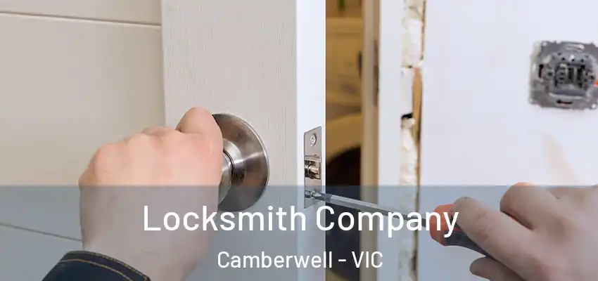 Locksmith Company Camberwell - VIC