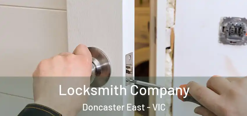Locksmith Company Doncaster East - VIC