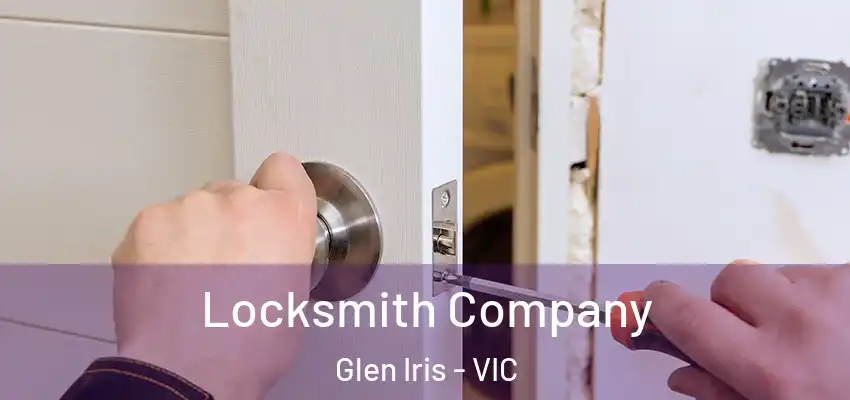 Locksmith Company Glen Iris - VIC