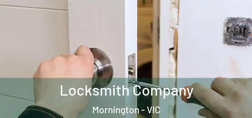 Locksmith Company Mornington - VIC
