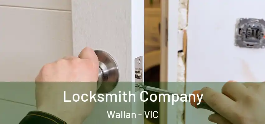 Locksmith Company Wallan - VIC