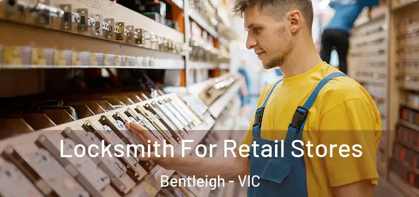 Locksmith For Retail Stores Bentleigh - VIC