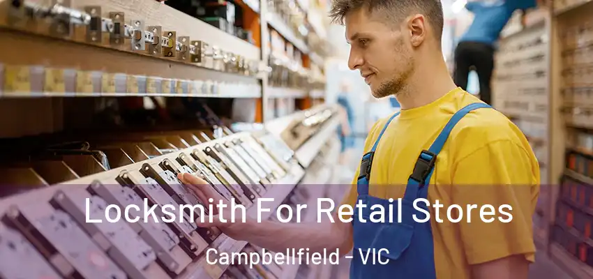 Locksmith For Retail Stores Campbellfield - VIC