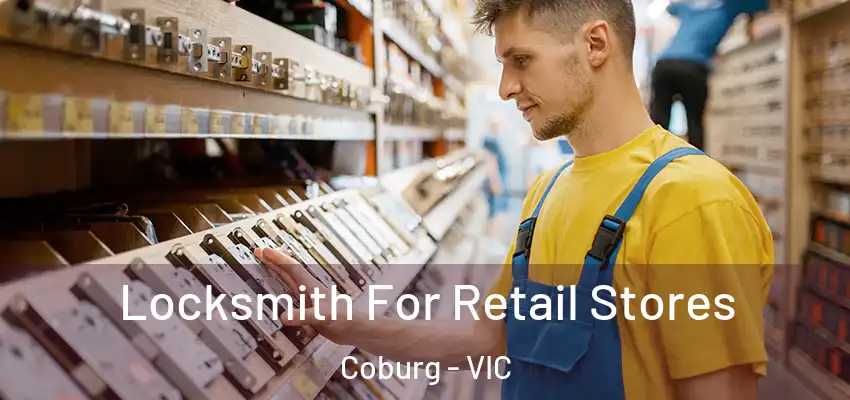 Locksmith For Retail Stores Coburg - VIC
