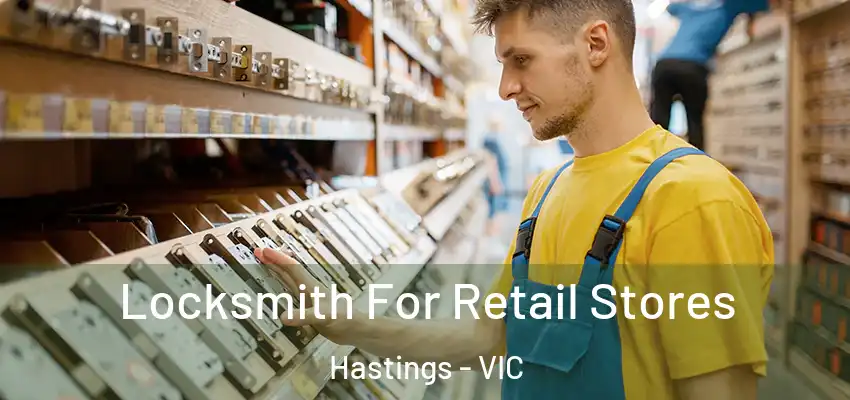 Locksmith For Retail Stores Hastings - VIC