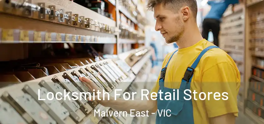 Locksmith For Retail Stores Malvern East - VIC
