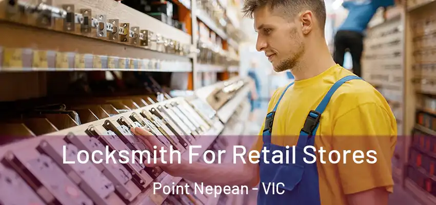  Locksmith For Retail Stores Point Nepean - VIC