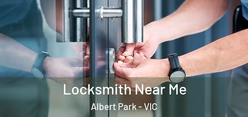 Locksmith Near Me Albert Park - VIC