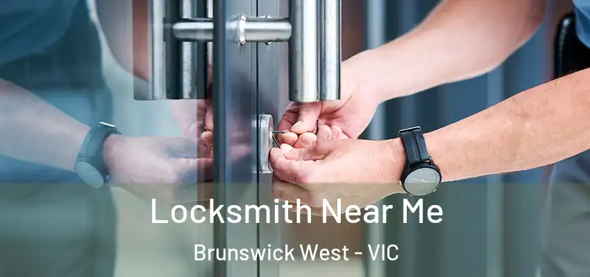  Locksmith Near Me Brunswick West - VIC