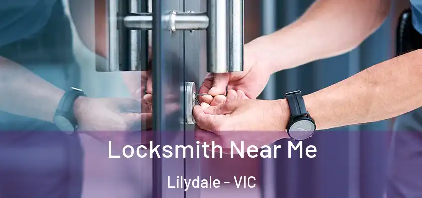 Locksmith Near Me Lilydale - VIC