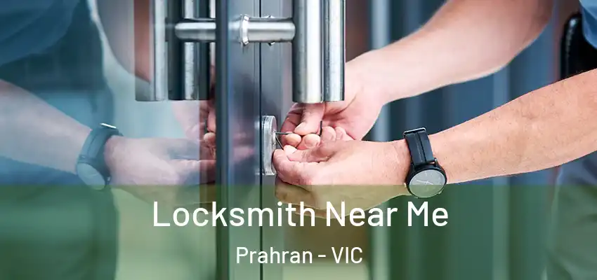  Locksmith Near Me Prahran - VIC
