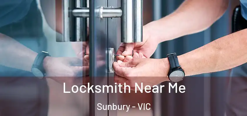 Locksmith Near Me Sunbury - VIC