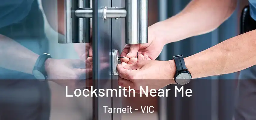 Locksmith Near Me Tarneit - VIC