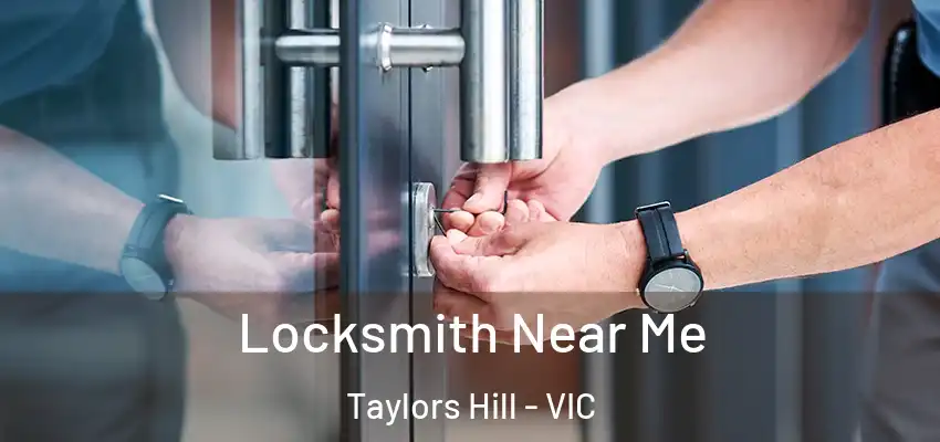 Locksmith Near Me Taylors Hill - VIC