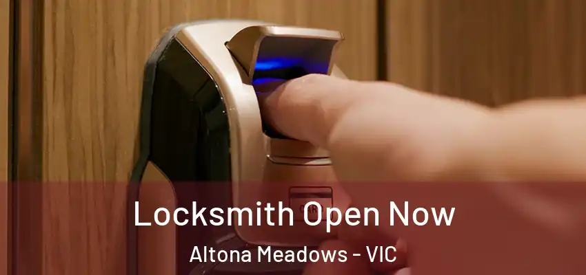  Locksmith Open Now Altona Meadows - VIC