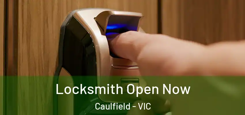  Locksmith Open Now Caulfield - VIC