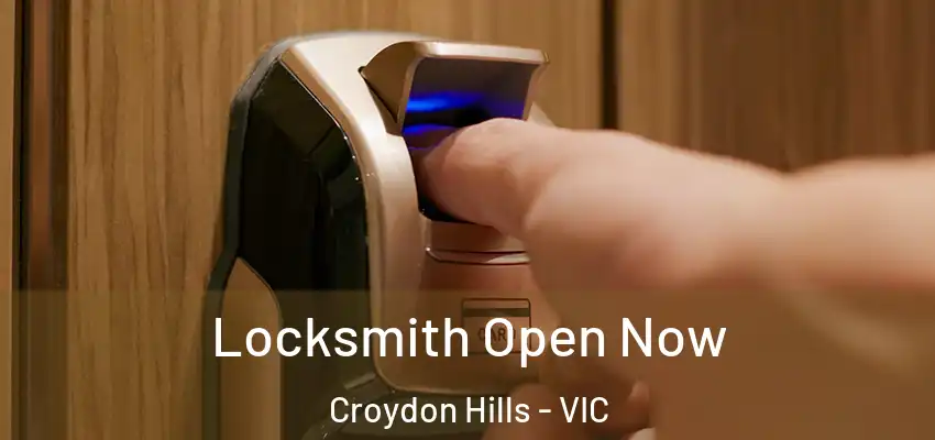 Locksmith Open Now Croydon Hills - VIC