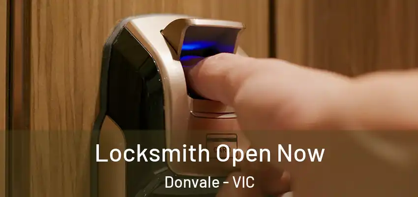 Locksmith Open Now Donvale - VIC